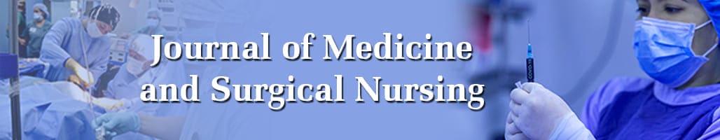 Journal of Medicine and Surgical Nursing
